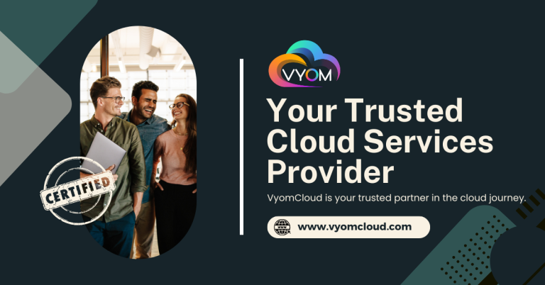 VyomCloud: Your Trusted Cloud Services Provider