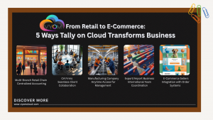 Top 5 Business Use Cases of Tally on Cloud | Boost Efficiency