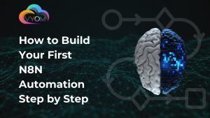 How to Build Your First N8N Automation Step by Step