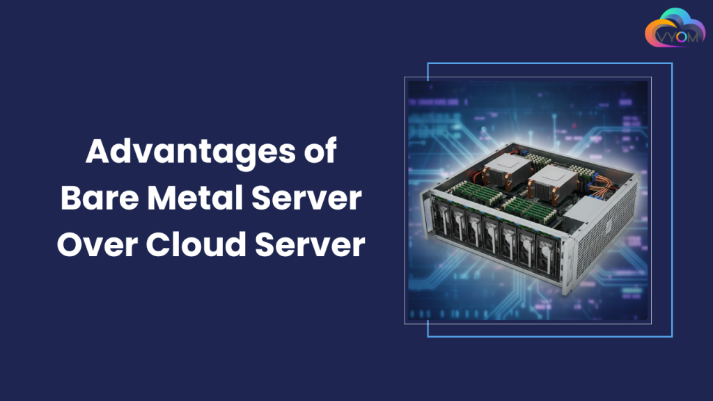 Advantages of Bare Metal Server Over Cloud Server