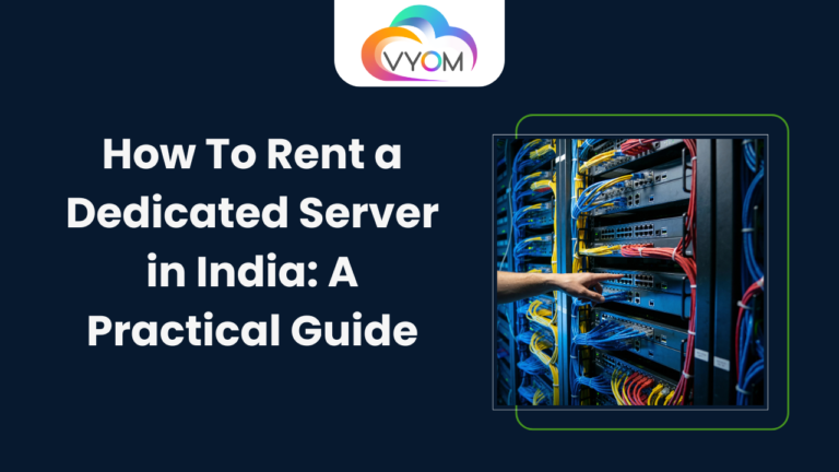 How To Rent a Dedicated Server in India