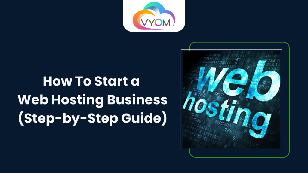 How To Start Web Hosting Business (Step-by-Step Guide)