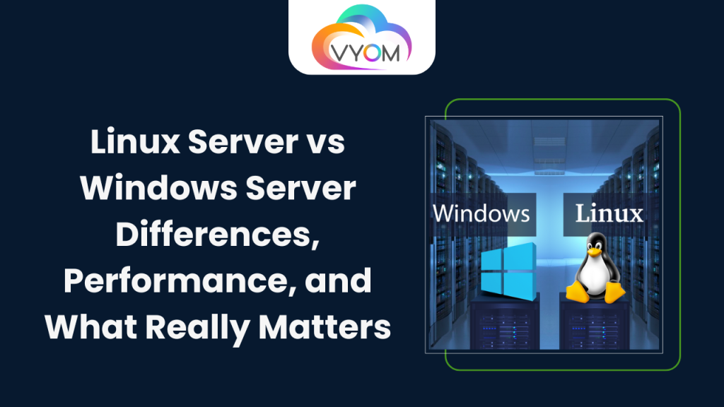 Linux Server vs Windows Server Differences, Performance, and What Really Matters