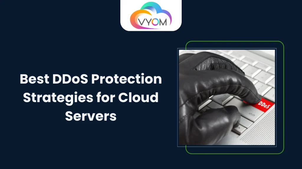 Best DDoS Protection Strategies for Cloud Servers
