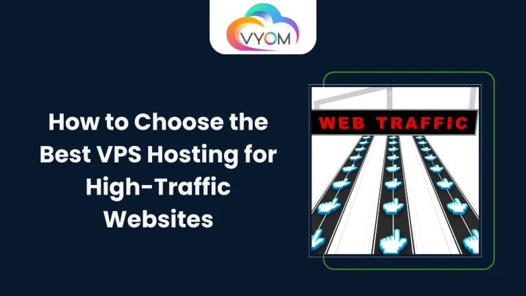 How to Choose the Best VPS Hosting for High-Traffic Websites