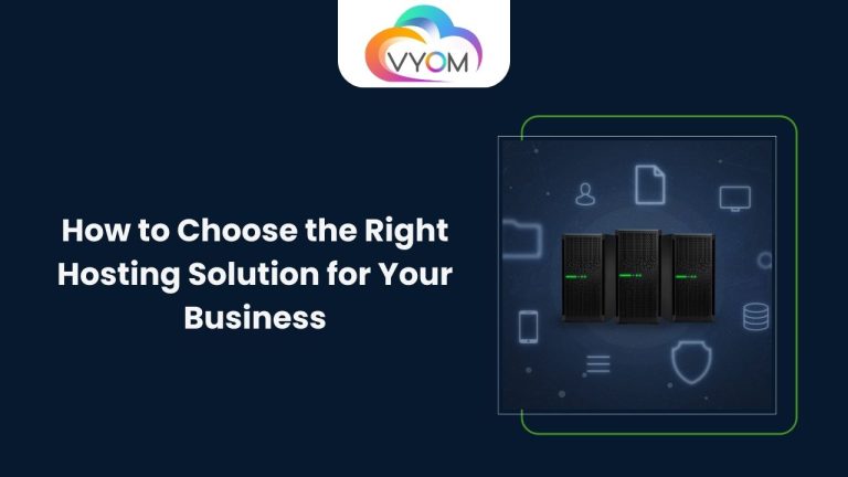 How to Choose the Right Hosting Solution for Your Business