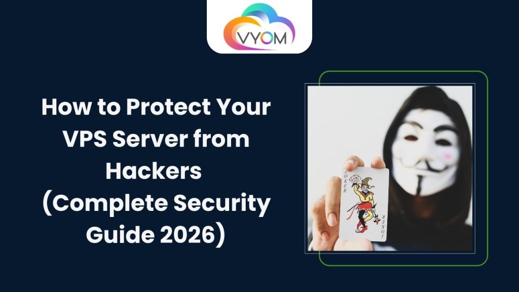 How to Protect Your VPS Server from Hackers (Complete Security Guide 2026)