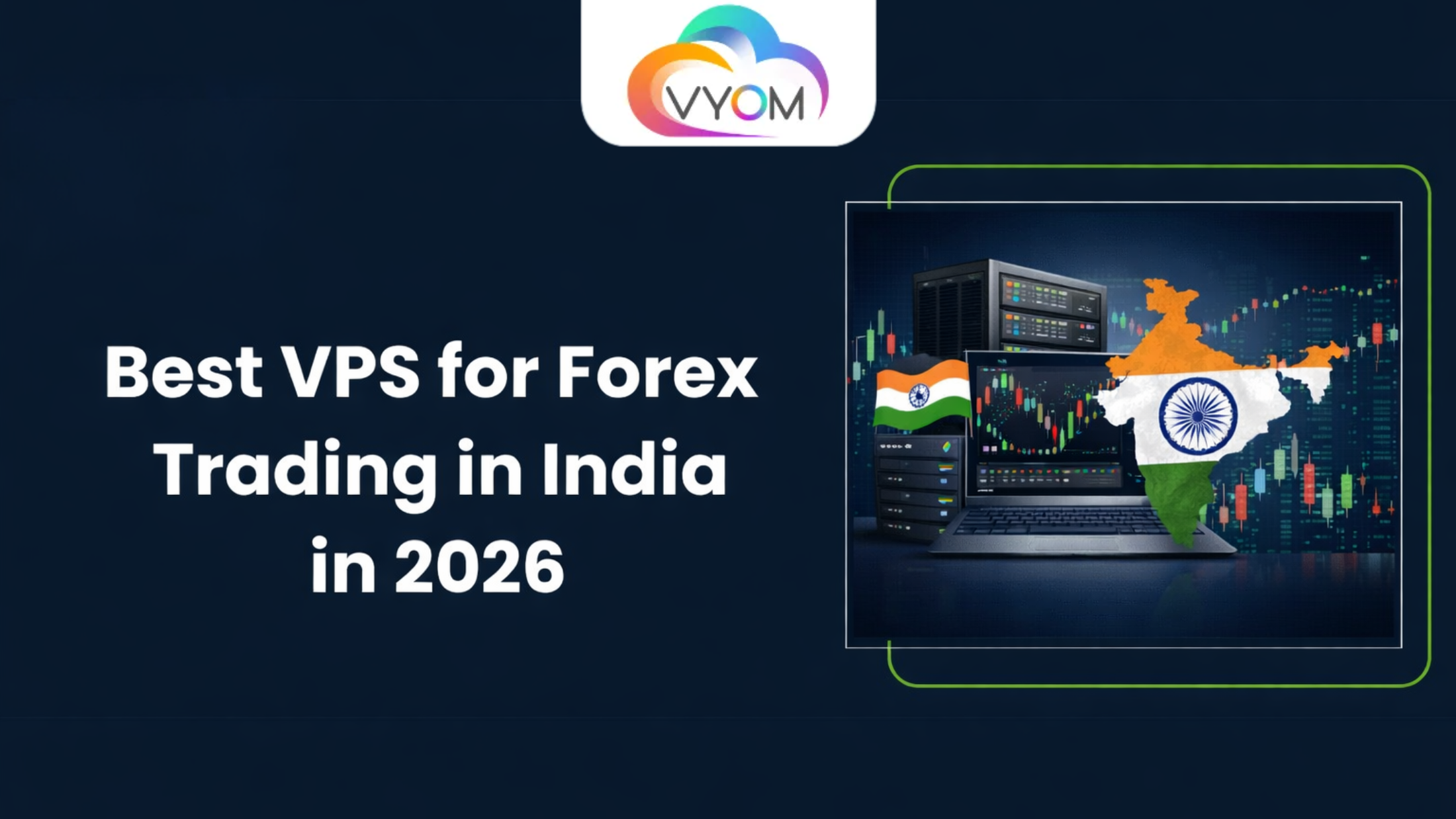 Best VPS for Forex Trading in India (2026 Guide)