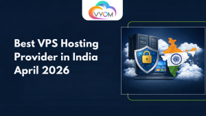 Best VPS Hosting Providers in India April 2026