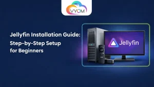 Jellyfin Installation Guide: Step-by-Step Setup for Beginners