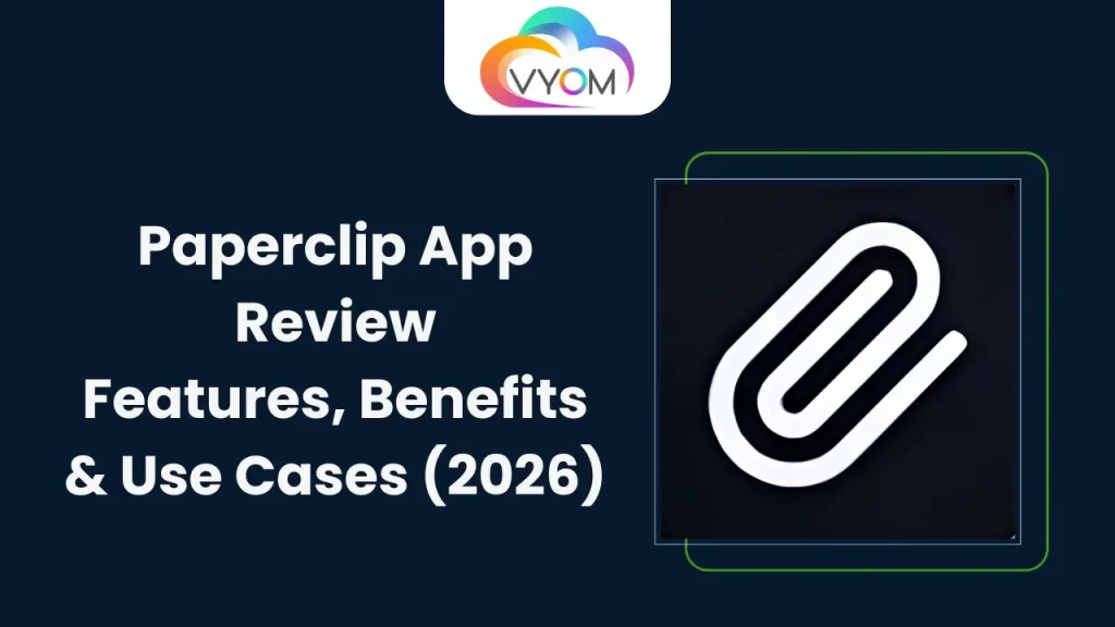 Paperclip App Review: Features, Benefits & Use Cases (2026)