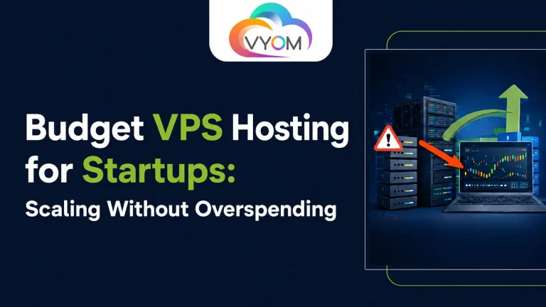 Budget VPS Hosting for Startups: Scaling Without Overspending