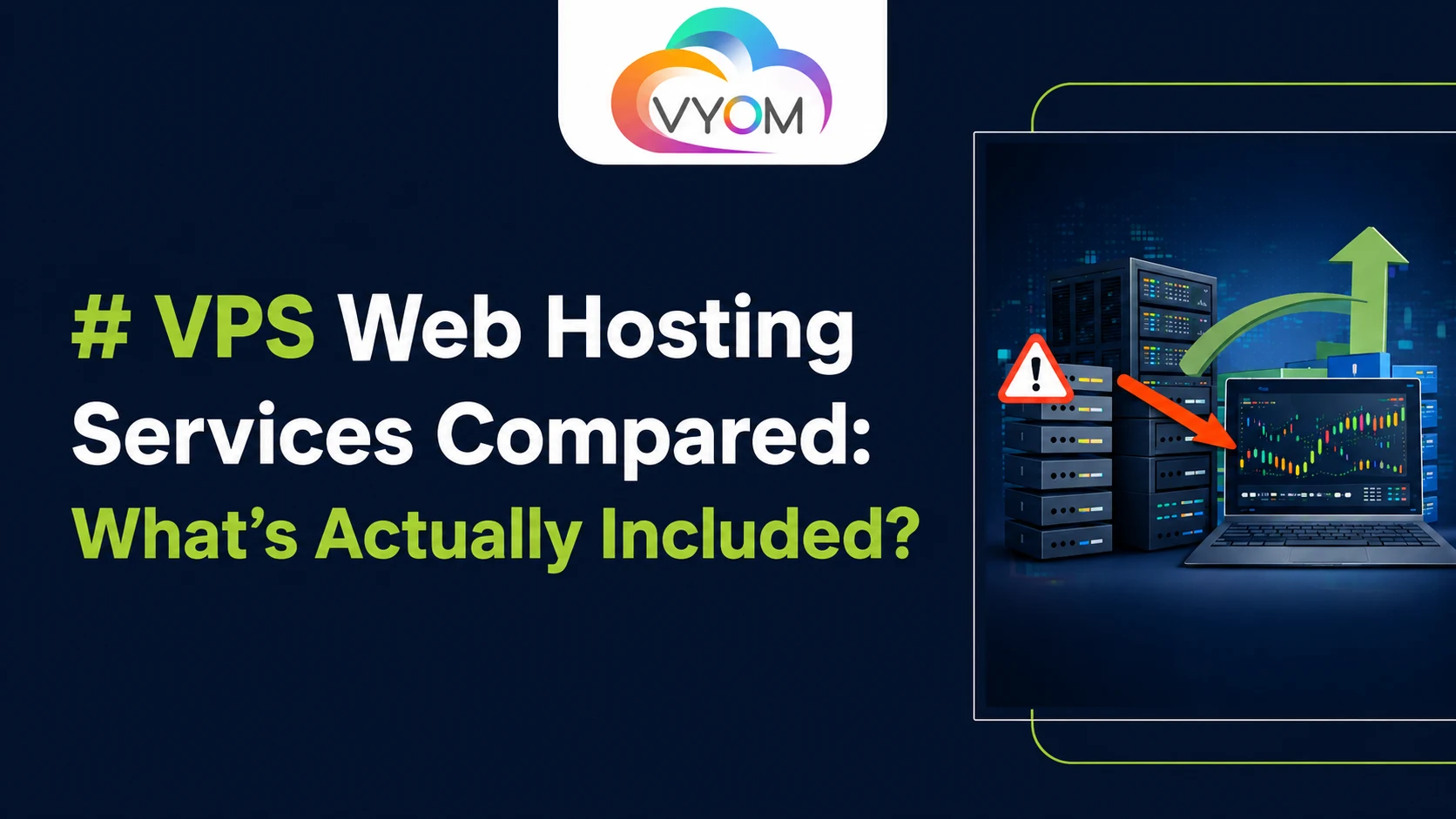 VPS Web Hosting Services Compared: What’s Actually Included?