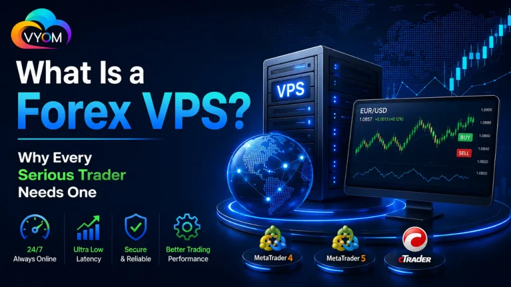 What Is a Forex VPS? Why Every Serious Trader Needs One