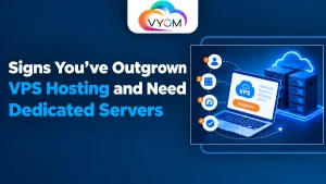 Signs You’ve Outgrown VPS Hosting and Need Dedicated Servers