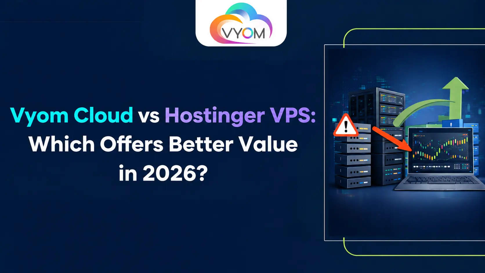 Vyom Cloud vs Hostinger VPS Which Offers Better Value in 2026