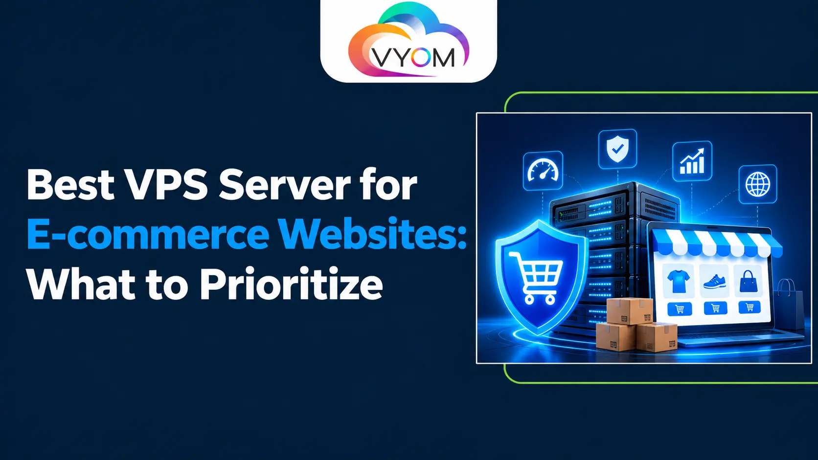 Best VPS Server for E-commerce Websites: What to Prioritize