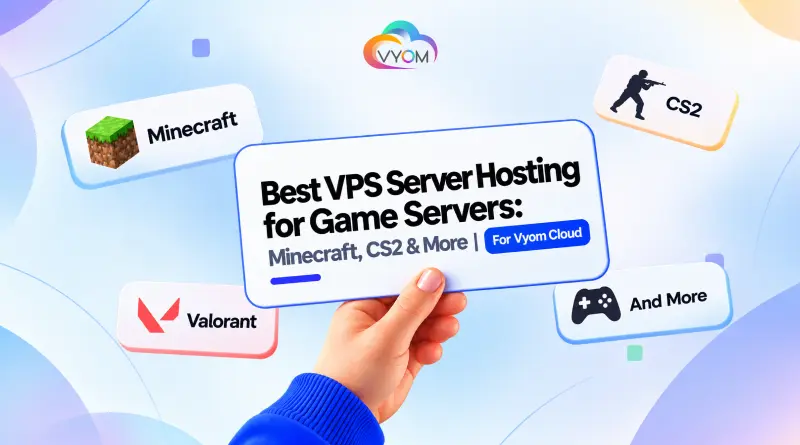 Best VPS Server Hosting for Game Servers Minecraft, CS2 & More